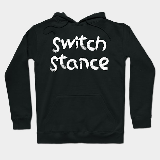 Switch Stance Hoodie by BjornCatssen